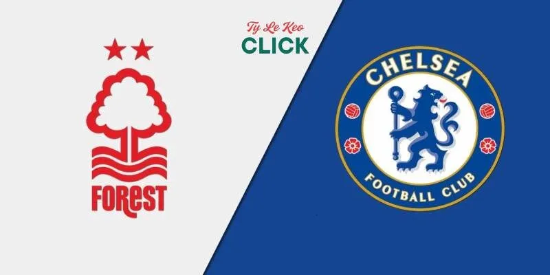 Soi kèo Nottingham Forest vs Chelsea, 22h00 ngày 25/5
